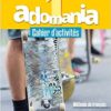 Adomania : Niveau 1Cahier d'activités + audio + Parcours digital®