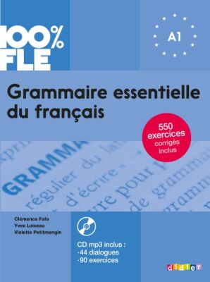 100% FLE – Grammaire essentielle du français A1