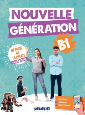 Nouvelle Génération B1 – Livre + Cahier + didierfle.app